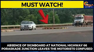 Absence of signboard at National Highway 66 Poraskade Junction leaves the motorists Confused