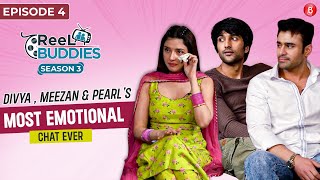 Divya breaks down; Pearl V Puri gets emotional about jail term; Meezaan on love | Reel Buddies