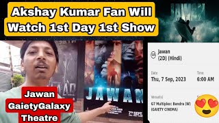 Akshay Kumar Fan Nitin Bhai Is Ready To Watch 1st Day 1st Show Of Jawan 6Am At Gaiety Galaxy Theatre