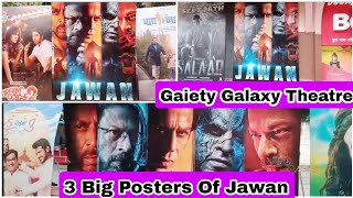 3 Big Posters Of Jawan Spotted At Gaiety Galaxy Theatre In Mumbai, Mass Promotion Started In Theatre