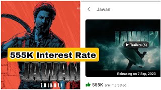 Jawan Movie Crosses 555K Interest Rate On Bookmyshow