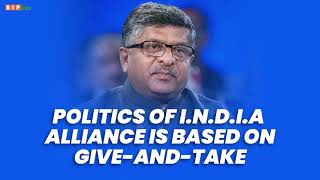 The people of I.N.D.I.A alliance are very much familiar with the idea of give-and-take I R S Prasad