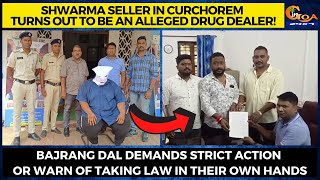 Shwarma seller turns out to be an alleged drug dealer! Bajrang dal demands strict action