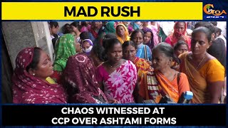Chaos witnessed at CCP over Ashtami forms- Mayor informs that forms will be distributed tom