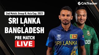 ????SL vs BAN, Match No.2, Asia Cup 2023 - Pre-Match Analysis