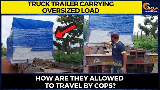 Truck trailer carrying oversized load. How are they allowed to travel by cops?