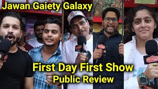 JAWAN Public Review | First Day First Show Gaiety Galaxy | Houseful | Shharukh Khan