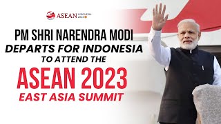 LIVE: PM Shri Narendra Modi departs for Indonesia to attend the ASEAN 2023, East Asia Summit