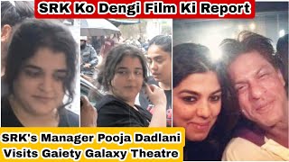 SRK Ne Apni Manager Pooja Dadlani Ko Bheja GaietyGalaxyTheatre Taki Wo Check Kar Sake Jawan Ka Craze