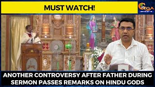 Another controversy after Fr During Sermon passes remarks on Hindu gods. CM Sawant warns of action