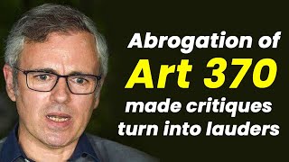 Abrogation of Art 370 made critiques turn into lauders I Omar Abdullah