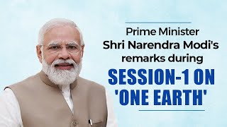 LIVE: PM Shri Narendra Modi's remarks during Session-1 on 'One Earth' | Bharat Mandapam #G20India