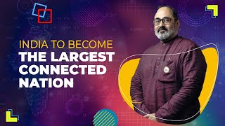 India to become the largest connected nation