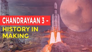 Chandrayaan 3 – History in making