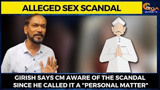 Alleged Sex Scandal. Girish says CM aware of the scandal since he called it a "personal matter"