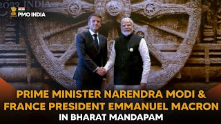 Prime Minister Narendra Modi & France President Emmanuel Macron in Bharat Mandapam