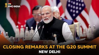 PM Narendra Modi's closing remarks at the G20 Summit, New Delhi