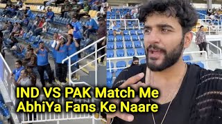 IND Vs PAK Match Me Lage, AbhiYa Fans Ke Naare | Abhishek Shocked