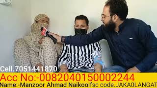 Cancer patient from Shatpora langate Handwara need your financial help.Name Manzoor Ahmad Naikoo.