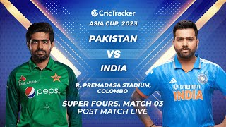 ????PAK vs IND, Asia Cup 2023 - Post-Match Analysis