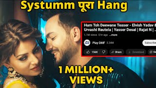 Hum Toh Deewane Teaser Ne Cross Kiye 1 Million+ Views | Systumm Hua Pura Hand | Elvish & Urvashi