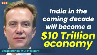 India in the coming decade will become a $10 Trillion economy I Børge Brende | Indian Economy