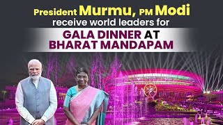 #G20India: President Murmu, PM Modi receive world leaders for Gala Dinner at Bharat Mandapam.
