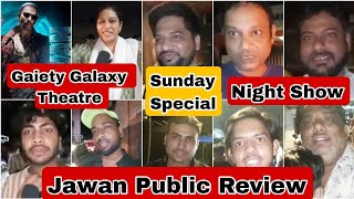 Jawan Movie Public Review Day 4 Night Show At Gaiety Galaxy Theatre In Mumbai