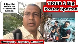 Tiger 3 Movie Big Poster Spotted At Mumbai's Cinepolis Theatre In Andheri West, Salman Khan
