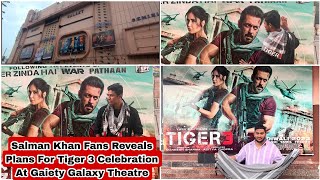 Salman Khan Fans Reveals Plans For Tiger 3 Celebration At Gaiety Galaxy Theatre On Diwali 2023!