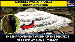 Chandel Water Project in rusty condition