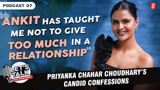 Priyanka Chahar Choudhary on relationship with Ankit Gupta, marriage, Bigg Boss| Lets Talk