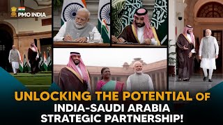 Unlocking the potential of India-Saudi Arabia Strategic Partnership!