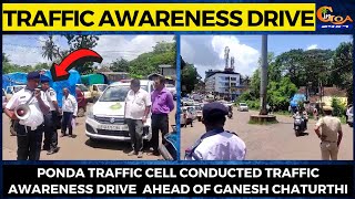 Ponda traffic cell conducted traffic awareness drive  ahead of Ganesh Chaturthi