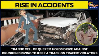 Traffic cell of Quepem holds drive against drunken driving to keep a track on traffic violators