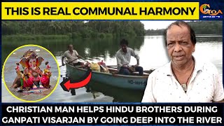Christian man helps Hindu brothers during Ganpati visarjan by going deep into the river