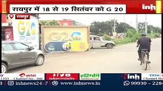 G-20 Summit in Raipur: राजधानी में सम्मेलन की तैयारियां शुरु | शहर में लगाए जा रहे पोस्टर