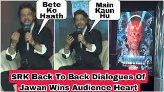 SRK Back To Back Dialogues Of Jawan Wins Audience Heart At Jawan Press Conference In Mumbai