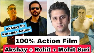 Akshay Kumar To Do An Action Film Again, Rohit Shetty Produce Karenge Aur Mohit Suri Direct Karenge