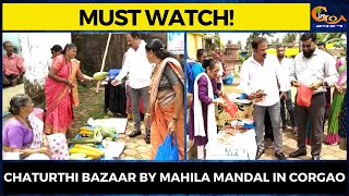 #MustWatch! Chaturthi bazaar by Mahila Mandal in Corgao