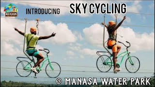 MANASA WATER PARK || INTRODUCING SKY CYCLING