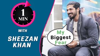 1 Minute With Sheezan Khan | Biggest Fear, Favourite Date Destination