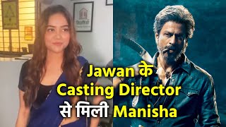 Shahrukh Khan Ke Jawan Ke Casting Director Ko Manisha Rani Ne Diya LOOK TEST