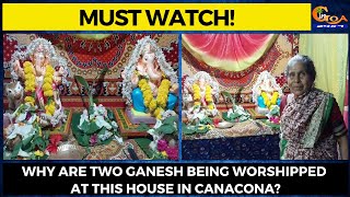 Why are two Ganesh being worshipped at this house in Canacona? #MustWatch to know this amazing story