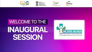 Inaugural Session of Advantage Healthcare - India 2023