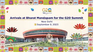Arrivals at Bharat Mandapam for the G20 Summit (September 09, 2023)