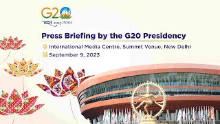 Press briefing by G20 Presidency (September 09, 2023) (English Audio)