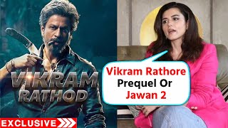 Jawan 2 Or Vikram Rathore Prequel | Ridhi Dogra Reveals The Secret | Shahrukh Khan