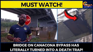 Bridge on Canacona Bypass has literally turned into a death trap!