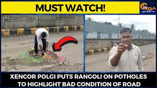 #MustWatch! Xencor Polgi puts rangoli on potholes to highlight bad condition of road